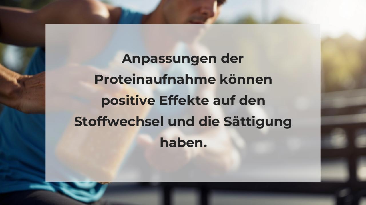 Anpassungen der Proteinaufnahme können positive Effekte auf den Stoffwechsel und die Sättigung haben.