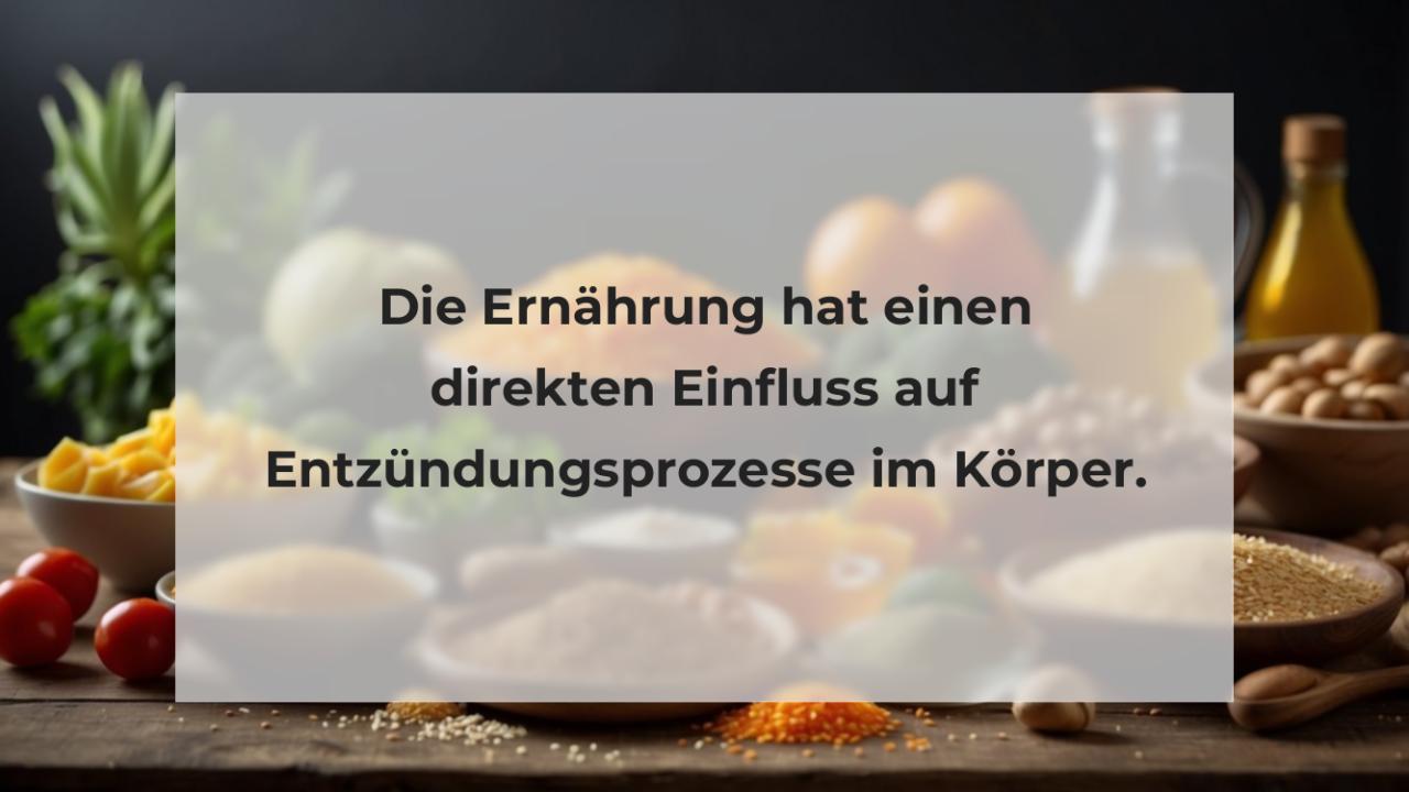 Die Ernährung hat einen direkten Einfluss auf Entzündungsprozesse im Körper.