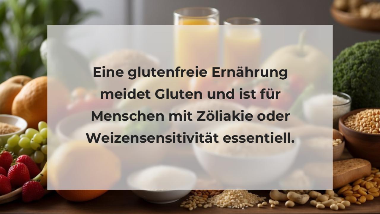 Eine glutenfreie Ernährung meidet Gluten und ist für Menschen mit Zöliakie oder Weizensensitivität essentiell.