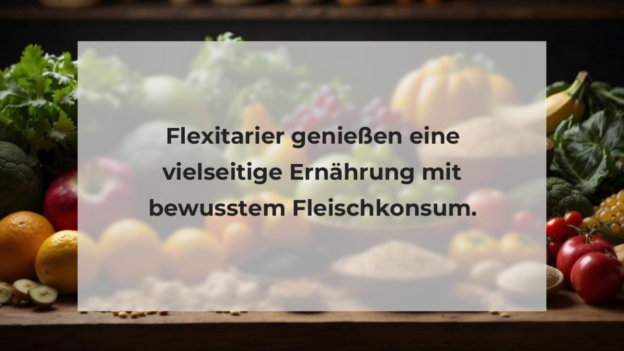 Flexitarier genießen eine vielseitige Ernährung mit bewusstem Fleischkonsum.