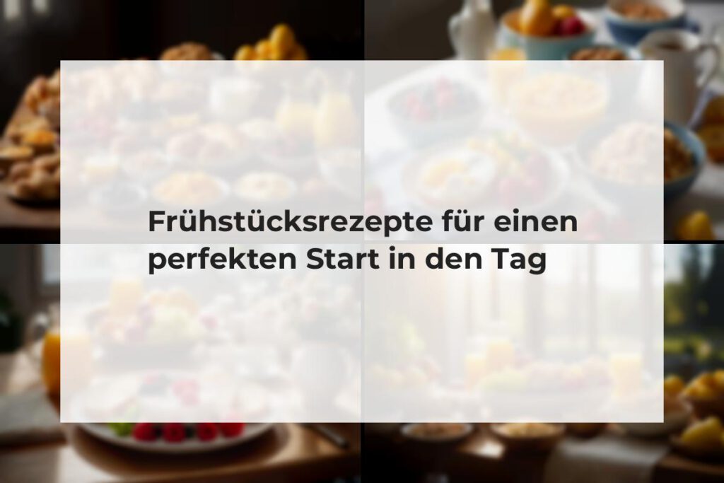 frühstücksrezepte