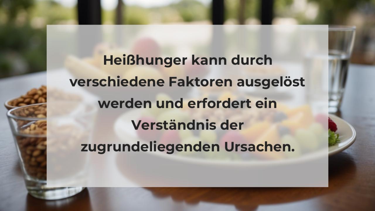 Heißhunger kann durch verschiedene Faktoren ausgelöst werden und erfordert ein Verständnis der zugrundeliegenden Ursachen.