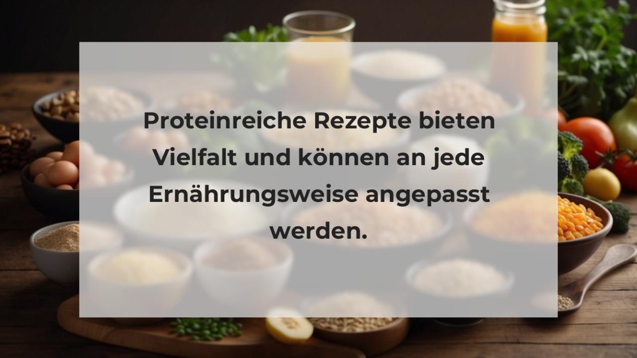 Proteinreiche Rezepte bieten Vielfalt und können an jede Ernährungsweise angepasst werden.