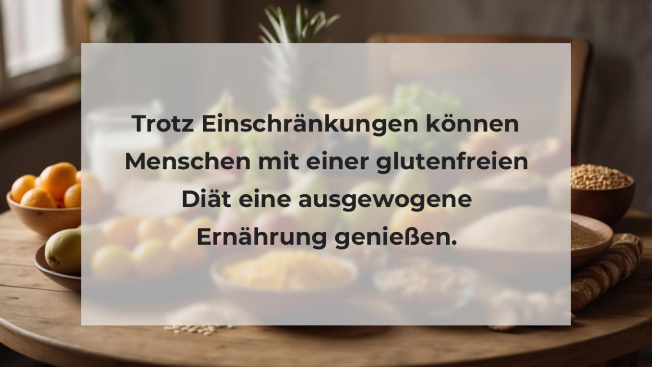 Trotz Einschränkungen können Menschen mit einer glutenfreien Diät eine ausgewogene Ernährung genießen.